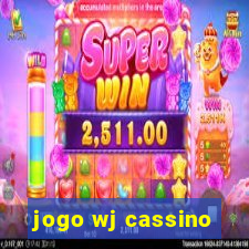 jogo wj cassino